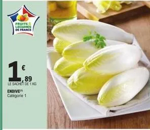 fruits legumes de france  1  89  le sachet de 1 kg endive catégorie 1 