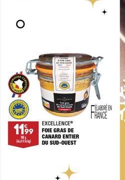 LOVES  100₁  IMLATCeAg!  1199 FOIE GRAS  EXCELLENCE®  CANARD ENTIER DU SUD-OUEST  ÉLABORÉ EN FRANCE 