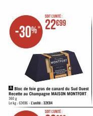 -30%"  SOIT L'UNITÉ:  22€99  MONTFORT  