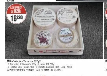 le coffret de 820  16€90  skap  c  anlatform  aop  thick fentation  k  a coffrets des terroirs - 820gi  - 1 camembert de normandie 250g-1 livarot aop 270g  - tentation saint félicien 200g-1 tommette a