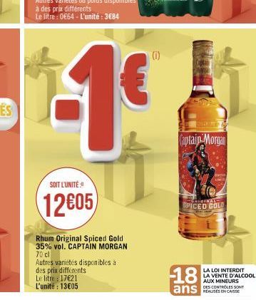 SOIT L'UNITÉ  12605  Rhum Original Spiced Gold 35% vol. CAPTAIN MORGAN 70 cl  Autres variétés disponibles à des prix différents. Le litre : 17€21 L'unité : 13€05  (i)  Man  Captain Morgan  LIGINAL  SP