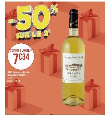 SOIT PAR 2 L'UNITÉ:  7€34  ADC Jurançon Fruité DOMAINE CONTE 75 d L'unité: 9€79  -50%  SUR LE 2¹  ANT  JURANÇON 