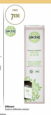 L'UNITÉ  7€90  SINCERE  SINCÈRE  ISHTE DOUCEUR DE COTON  CENTR SUONERIER DEALE  way  Diffuseur  Existe en différentes senteurs  MOOKL 