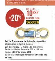 -20%  SOIT LE LOT:  10€32  AU LIEU DE 12090  Scotch  Lot de 2 rouleaux de toile de réparation Ultrarésistant et facile à découper  Dim d'un rouleau: L. 25m xL 50 mm environ Existe aussi Lot de 2 embal