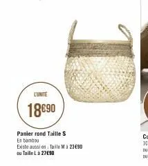 lunite  18€90  panier rond taille s  en bambou  existe aussi en taille m à 23€90 ou taille là 27€90 