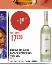 - 16- SOIT L'UNITE:  17689  Liqueur des Alpes GENEPI D'ARMOISES  40% vol.  50 dl  Le litre: 35€78-L'unité: 18€89  GOTH 