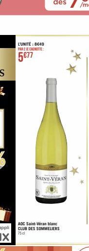 L'UNITÉ : 8€49 PAR 2 JE CAGNOTTE:  5€77  SAINT-VERAN  AOC Saint-Véran blanc CLUB DES SOMMELIERS 75 cl 