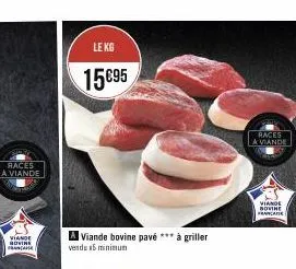 races a viande  viande bovine francane  le kg  15695  a viande bovine pavé *** à griller vendu 15 minimum  races  a viande  viande bovine 