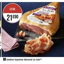 LE KG  21690  Cissima Le Julo  Jamb  BANDE  A Jambon bayonne désossé Le Jule 