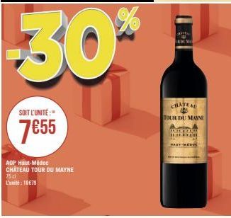 SOIT L'UNITÉ:  7€55  75 cl  L'unité: 10€79  ADP Haut-Médoc CHATEAU TOUR DU MAYNE  CATE RD M  CHATEAU A TOUR DU MAYNE 