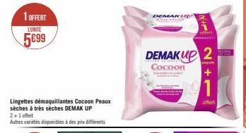 1 OFFERT  LUNITE  5099  Lingettes démaquillantes Cocoon Peaux sèches à très sèches DEMAK UP  2+1 offert  Autres variétés disponibles à des prix différents  DEMAKKE  DEMAK UP 2  pogan  Cocoon  +  NIME 