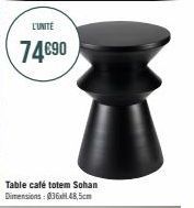 L'UNITÉ  74€90  Table café totem Sohan Dimensions: 036xH48,5cm 