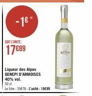 - 16- SOIT L'UNITE:  17689  Liqueur des Alpes GENEPI D'ARMOISES  40% vol.  50 dl  Le litre: 35€78-L'unité: 18€89  GOTH 