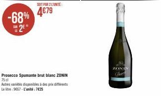 -68% 2*  SOIT PAR 2 L'UNITE:  4€79  ZONIN 