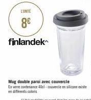 L'UNITÉ  8€  finlandek  Mug double paroi avec couvercle En verre contenance 40cl - couvercle en silicone existe en différents coloris 