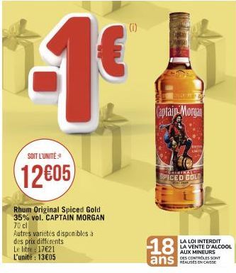 SOIT L'UNITÉ  12605  Rhum Original Spiced Gold 35% vol. CAPTAIN MORGAN 70 cl  Autres variétés disponibles à des prix différents. Le litre : 17€21 L'unité : 13€05  (i)  Man  Captain Morgan  LIGINAL  SP