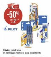 -50%  2⁰  PILOT  SUR  PILOT  Frixion point bleu  De nombreuses références à des prix différents 