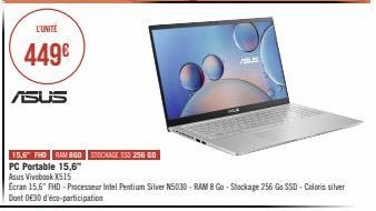 L'UNITÉ  449€  ASUS  15,6" FHD RAM 8GO STOCKAGE SSD 256 GO  PC Portable 15,6"  Asus Vivobook X515  Ecran 15.6" FHD - Processeur Intel Pentium Silver N5030-RAM 8 Go-Stockage 256 Go SSD - Coloris silver