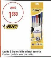 L'UNITÉ  1€69  BIC  Lot de 5 Stylos bille cristal assortis Plusieurs produits à des prix variés  OU onliga 