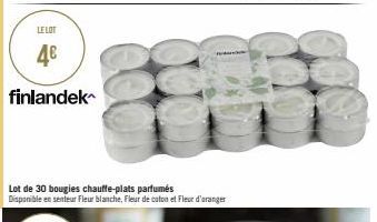 LE LOT  4€  finlandek  Lot de 30 bougies chauffe-plats parfumés  Disponible en senteur Fleur blanche, Fleur de coton et Fleur d'oranger 