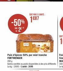 -50% 2*  Pain d'épices 50% pur miel tranche FORTWENGER  SOIT PAR 2 L'UNITÉ:  1€87 