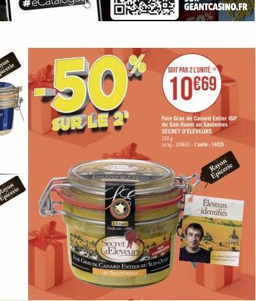 SOIT PAR 2 L'UNITÉ:  -50% 10€  SUR LE 2  15 PARTS  P1  FOR GRAS DE CANARD ENTIER DU SUD-OUER  A SAUTERNES  Secret Eleveurs  Foie Gras de Canard Entier IGP du Sud-Ouest au Sauternes SECRET D'ELEVEURS  