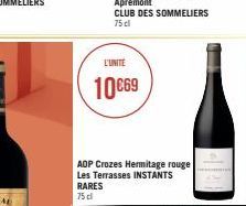 L'UNITÉ  10€69  AOP Crozes Hermitage rouge Les Terrasses INSTANTS RARES  75 cl 