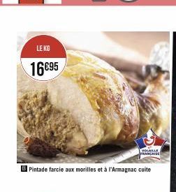 LE KG  16€95  VOLABLE FRANÇAISE  Pintade farcie aux morilles et à l'Armagnac cuite 