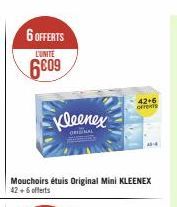 6 OFFERTS  L'UNITÉ  6609  Kleenex  ORIGINAL  Mouchoirs étuis Original Mini KLEENEX 42 +6 offerts  42+6 OFFERTS 