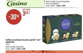 SOIT L'UNITÉ:  3€21  Coffret assortiment biscuits apéritif "vert" GAVOTTES  210 g  Autres variétés disponibles Lekg: 15€29-L'unité: 4€58  Le  Autres variétés ou poids disponibles à des prix différents