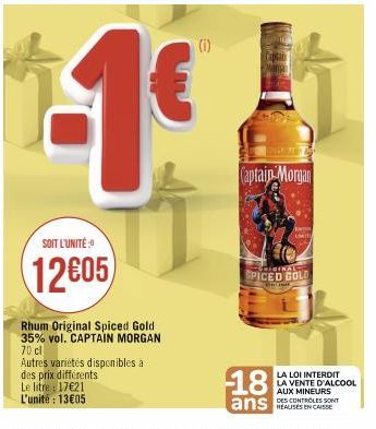 SOIT L'UNITÉ  12605  Rhum Original Spiced Gold 35% vol. CAPTAIN MORGAN 70 cl  Autres variétés disponibles à des prix différents. Le litre : 17€21 L'unité : 13€05  (i)  Man  Captain Morgan  LIGINAL  SP