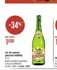 -34%  SOIT L'UNITÉ:  1668  Jus de pomme pétillant KIDIBUL  75 cl  Autres variétés disponibles à des prix différents  Le litre: 2€24-L'unité: 2655  K  KIDIBUL  