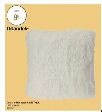 l'unite  ge  finlandek  coussin dehoussable arctique 100% polyester 40x40cm  