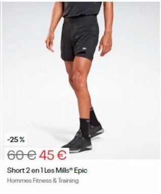 -25%  60 € 45 €  Short 2 en 1 Les Mills" Epic  Hommes Fitness & Training 