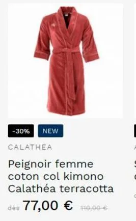 -30% new  calathea  peignoir femme coton col kimono calathéa terracotta  dès 77,00 € 110,00€  