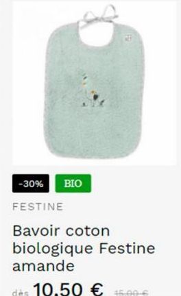 -30% BIO  FESTINE  Bavoir coton biologique Festine amande  de 10,50 €  15.00€ 