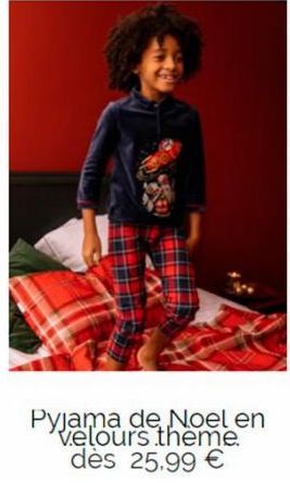 Pyjama de Noel en velours theme. dès 25.99 € 
