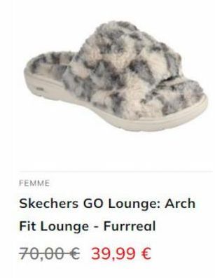 FEMME  Skechers GO Lounge: Arch Fit Lounge - Furrreal  70,00€ 39,99 € 