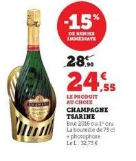 andreas  -15%  de remise immediate  28.0  24,55  le produit au choix champagne tsarine  brut 2016 ou 1° cru la bouteille de 75 cl  +photophore le l. 32,73 € 