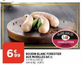 FILIERE QUALITE bin  CHARCUTERIE  BOUDIN BLANC FORESTIER AUX MORILLES bil (A) 3x 110 g (330 g) Soit le kg: 2138 € 