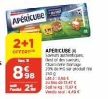 2+1  OFFERT  les 3  8.98  solt Punité 99  2%  APERICUBE  APERICUBE (A) Saveurs authentiques, Best of des saveurs, Charcuterie fromage 20% de MG sur produit fini  250 g  Les 3:8,98 € au lleu de 13,47 €