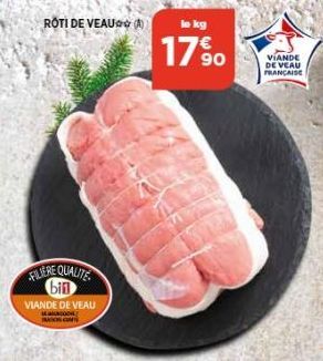 FILIERE QUALITE  bill  VIANDE DE VEAU  can  le kg  17%  VIANDE  DE VEAU FRANÇAISE 