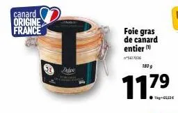 canard origine france  inte  foie gras de canard entier  1809  11.7⁹  79 