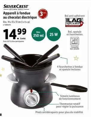 silvercrest  kitchen tools- appareil à fondue au chocolat électrique env. 14 x 13 x 13 cm (lxhxp)  n°389575  14.9⁹⁹  l'unité  dant 0,07€ participation  ans  env.  250 ml 25 w  bol anti-adhérent  ilag 