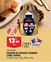13%9  lok  urge  france  excellence  chapon de pintade fermier label rouge  la pièce d'env. 2 kg. prêt à cuire.  volaille  francaise 