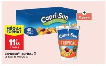 11%  blu  méga+ 40x format 200ml  caprisun tropical  le pack de 40 x 20 cl  capri-sun  capri-sun tropical  40 gourdes 