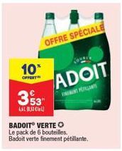 10*  OFFENT  353  6,61 0,53 €)  OFFRE SPECIALE  ADOIT 