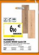 690  PAVIMENTO  CLASSIC WOOD 15x60 CM  11  111 