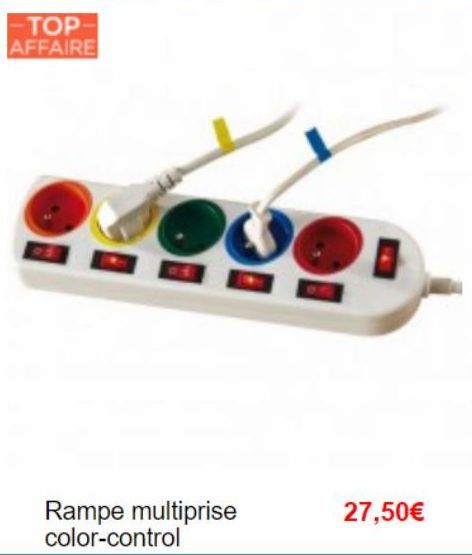 TOP AFFAIRE  Rampe multiprise color-control  27,50€ 