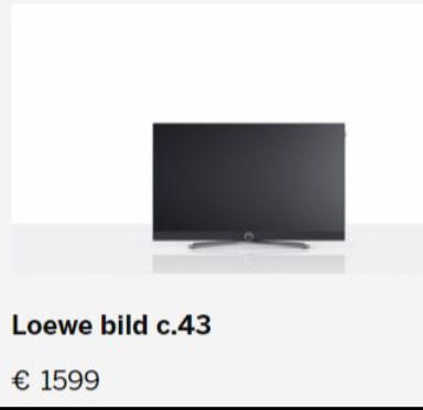 Loewe bild c.43  € 1599 